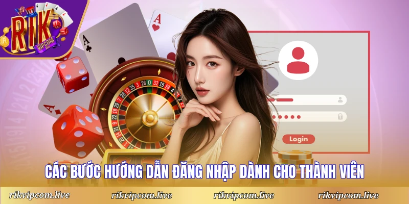 Các bước hướng dẫn đăng nhập dành cho thành viên