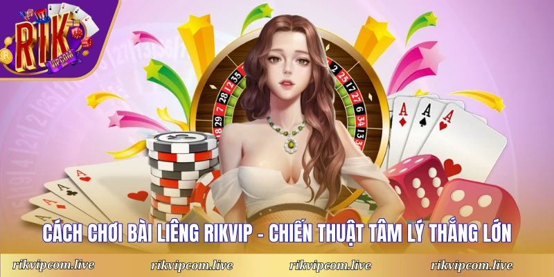 Cách chơi bài liêng