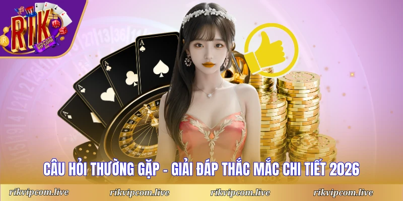Câu hỏi thường gặp