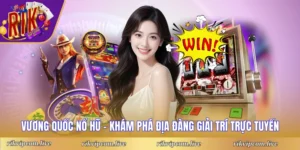 Vương Quốc Nổ Hũ